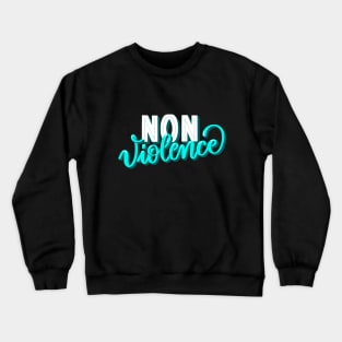 Non violence Crewneck Sweatshirt